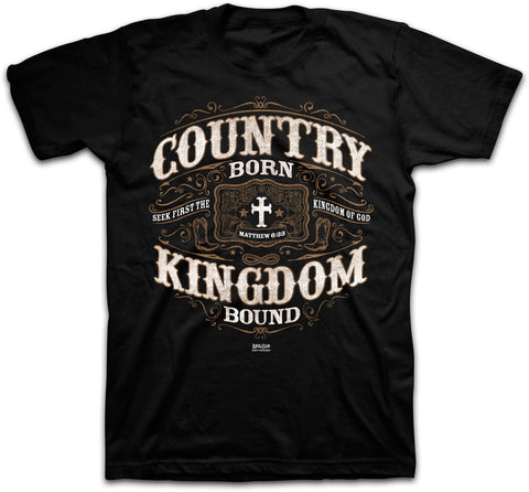 Christian Men's T-shirt - Country Born Kingdom Bound - Lift Your Cross