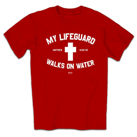 Christian Men's T-shirt - My Lifeguard Walks On Water - Lift Your Cross